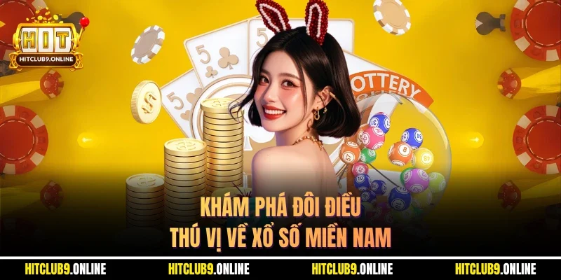 Khám phá đôi điều thú vị về xổ số miền nam