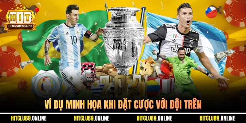 Ví dụ minh họa khi đặt cược với đội trên